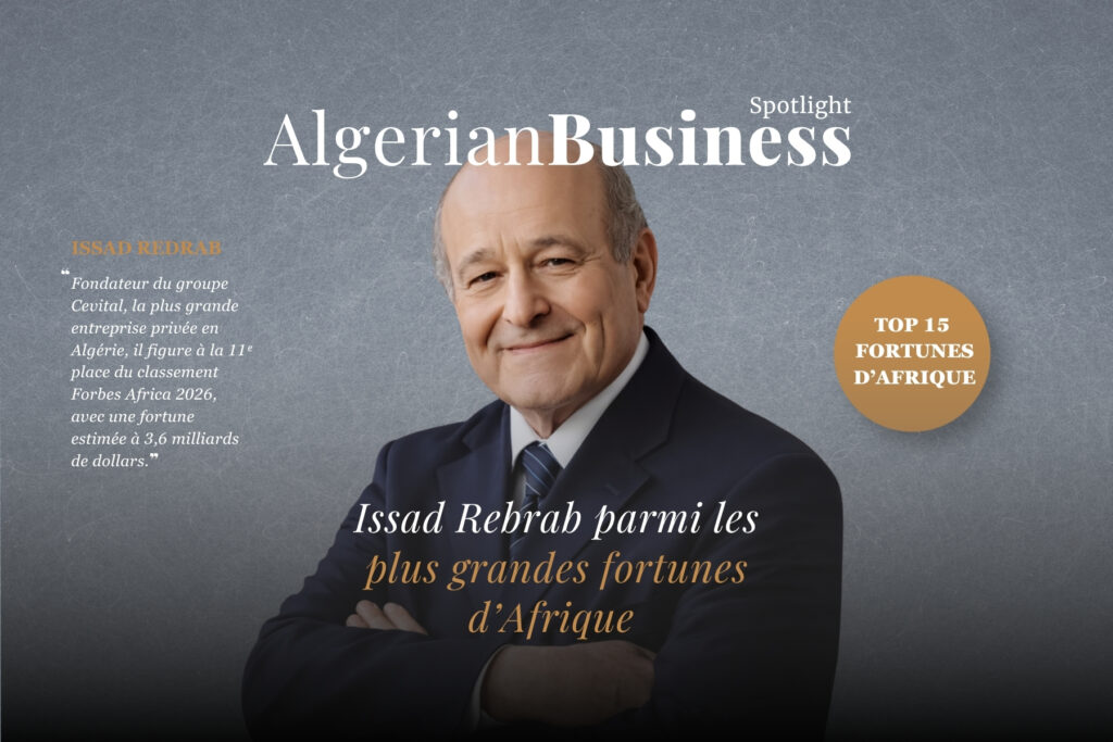 Issad Rebrab 11eme fortune africaine par le classement Forbes - Algerian Business